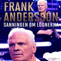 Frank Andersson: Sanningen om lögnerna  (ljudbok)