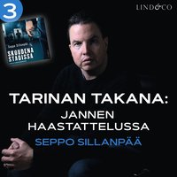 Tarinan takana: Jannen haastattelussa Seppo Sillanpää (ljudbok)