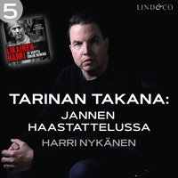 Tarinan takana: Jannen haastattelussa Harri Nykänen (ljudbok)