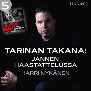 Tarinan takana: Jannen haastattelussa Harri Nyknen (ljudbok)