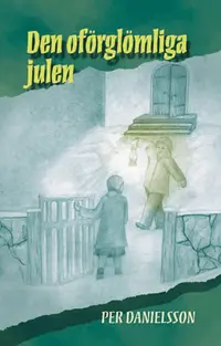Omslag: Den oförglömliga julen