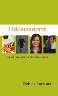 Hlsosamt : enkla principer fr ett hlsosamt liv (inbunden)