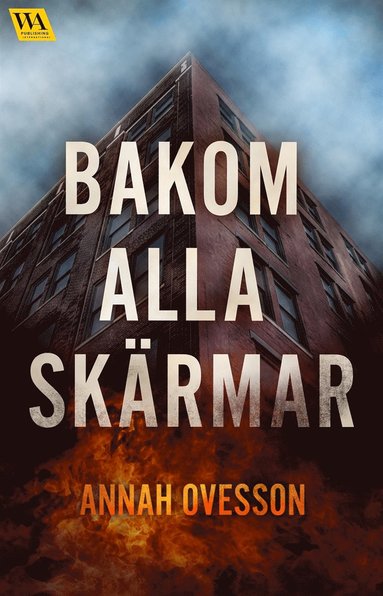 Bakom alla skrmar (inbunden)