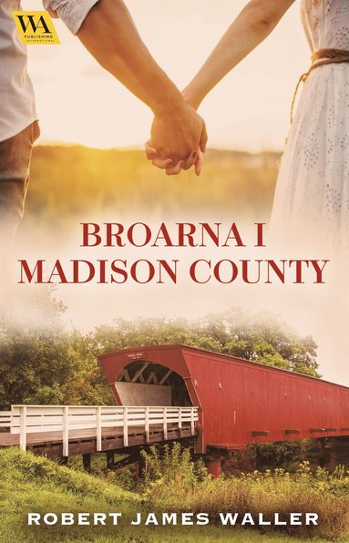 Broarna i Madison County (inbunden)
