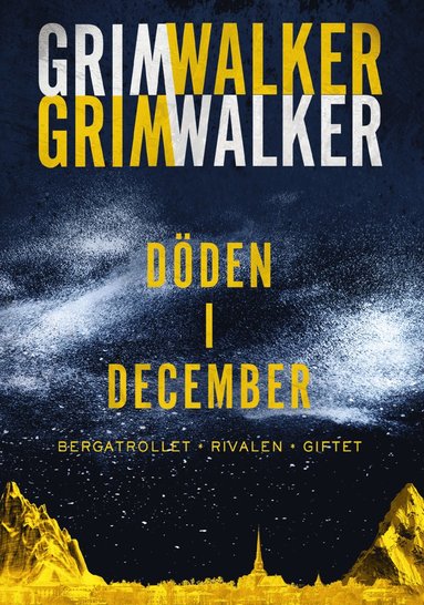Dden i December. Bergatrollet, Rivalen, Giftet (inbunden)