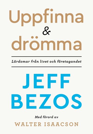 Uppfinna och dr�mma : l�rdomar fr�n livet och f�retagandet (h�ftad)