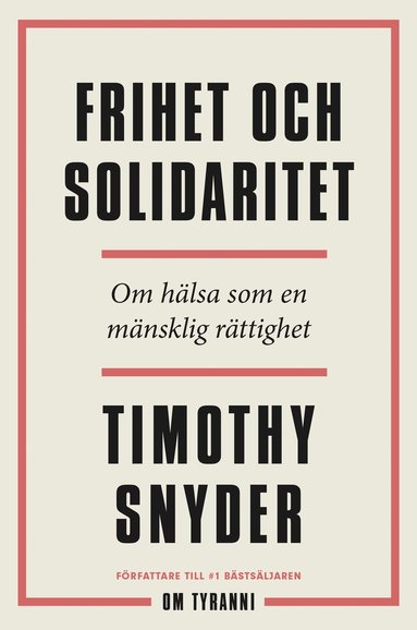 Frihet och solidaritet : om hlsa som en mnsklig rttighet (inbunden)
