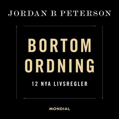 Bortom ordning : 12 nya livsregler (inbunden)