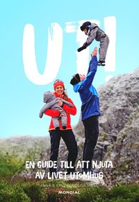 Ut! : en guide till att njuta av livet utomhus (kartonnage)
