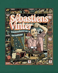 Sébastiens vinter : fransmansfasoner och nya traditioner (inbunden)