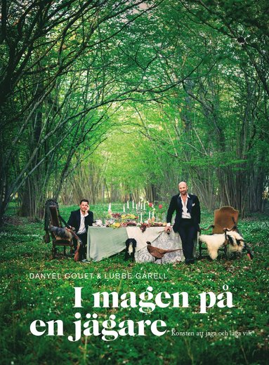 I magen på en jägare : konsten att jaga och laga vilt (häftad)