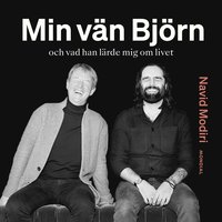 Min vän Björn : och vad han lärde mig om livet (ljudbok)
