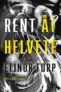 Rent t helvete (inbunden)