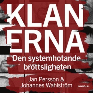 Klanerna : den systemhotande brottsligheten (hftad)