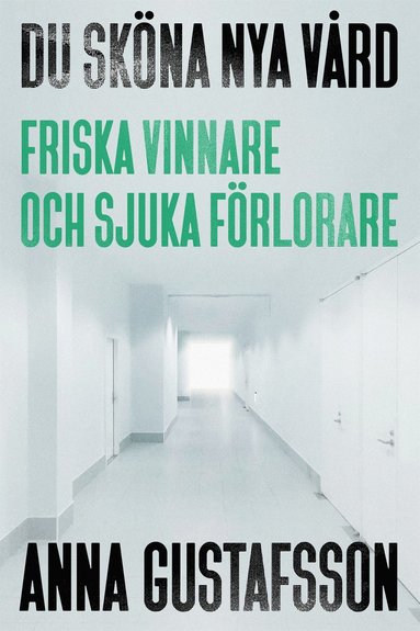 Du skna nya vrd : friska vinnare och sjuka frlorare (inbunden)