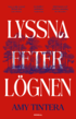 Lyssna efter l�gnen