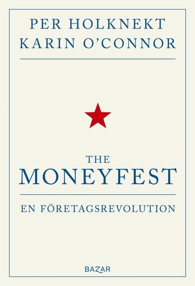 The moneyfest : en fretagsrevolution (kartonnage)