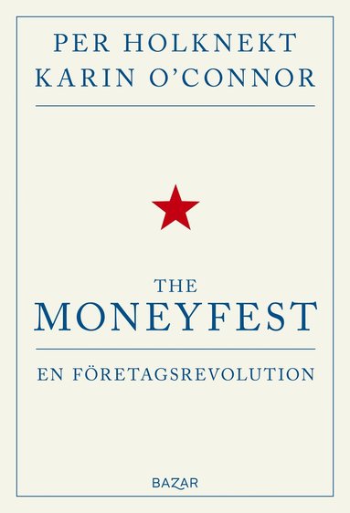The moneyfest : en fretagsrevolution (hftad)