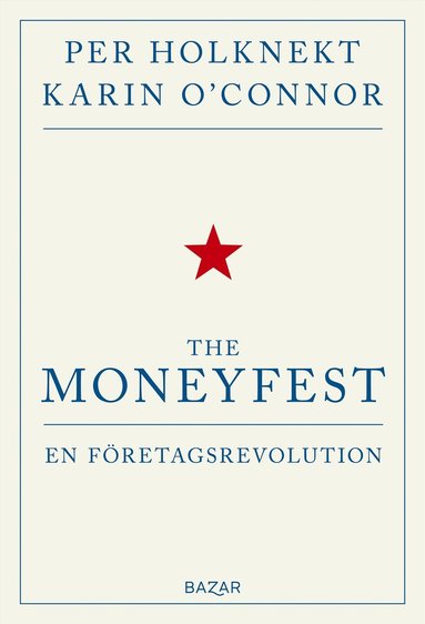 The moneyfest : en fretagsrevolution (hftad)