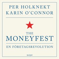 The moneyfest : en företagsrevolution (ljudbok)