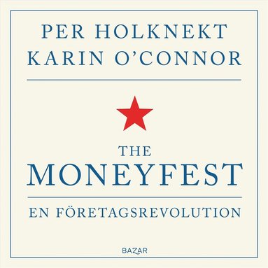 The moneyfest : en fretagsrevolution (hftad)