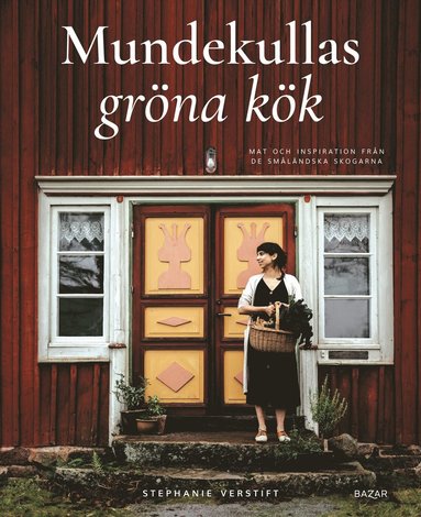 Mundekullas grna kk : Mat och inspiration frn de smlndska skogarna (inbunden)