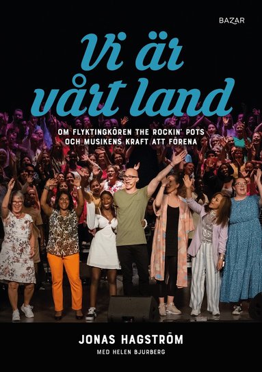 Vi �r v�rt land : om flyktingk�ren The Rockin' Pots och musikens kraft att f�rena (inbunden)