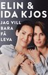 Jag vill bara f leva