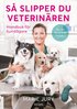 S� slipper du veterin�ren : Handbok f�r hund�gare