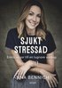 Sjukt stressad : enkla vgar till en lugnare vardag