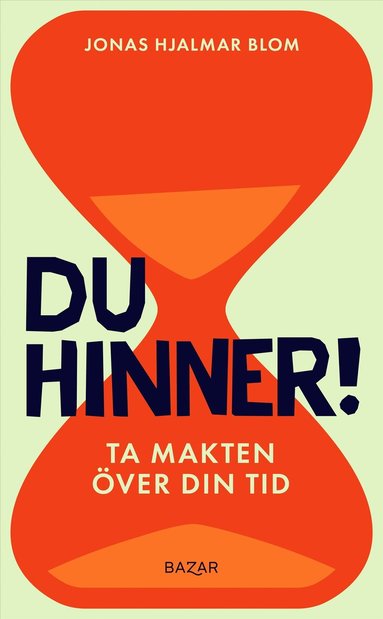 Du hinner! : ta makten �ver din tid (h�ftad)