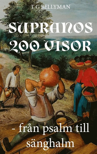 Supranos 200 visor: Från psalm till sänghalm (inbunden)