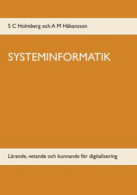 SYSTEMINFORMATIK: Lrande, vetande och kunnande fr digitalisering (e-bok)