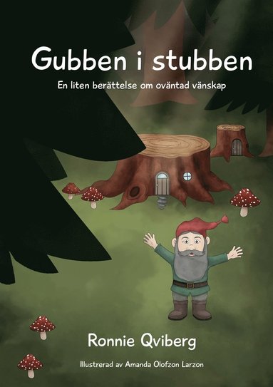Gubben i stubben: En liten ber�ttelse om ov�ntad v�nskap (kartonnage)