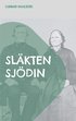 Slkten Sjdin : En slkthistoria frn Hlsingland, ngermanland och Vster