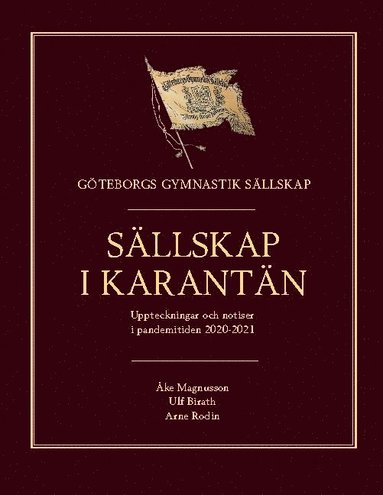 Sllskap i karantn : Uppteckningar och notiser i pandemitiden 2020-2021 (inbunden)