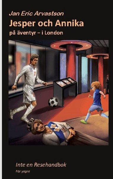 Jesper och Annika: p� �ventyr - i London (inbunden)