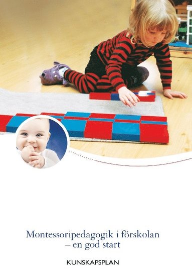 Montessoripedagogik i förskolan - en god start: Kunskapsplan (pocket)