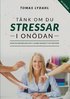 Tnk om du stressar i ondan