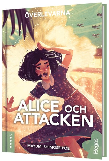 Alice och attacken : en berttelse om attacken mot Pearl Harbor 1941 (inbunden)