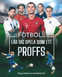 Fotboll : lr dig spela som ett proffs (inbunden)