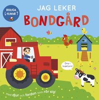 Omslag för Jag leker bondgård : Med djur och fordon som rör sig