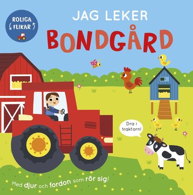 Jag leker bondg�rd : Med djur och fordon som r�r sig (inbunden)