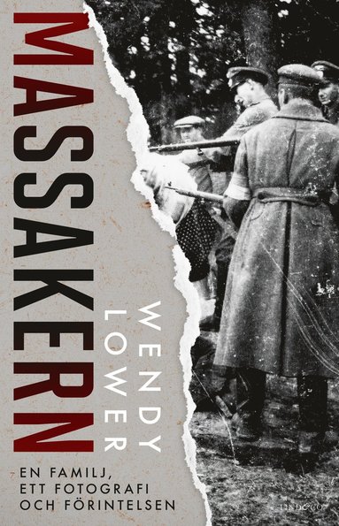 Massakern : en familj, ett fotografi och frintelsen (inbunden)