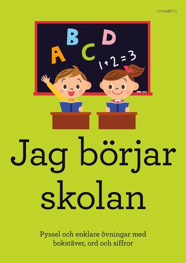 Jag brjar skolan : pyssel och enklare vningar med bokstver, ord och siffror (inbunden)