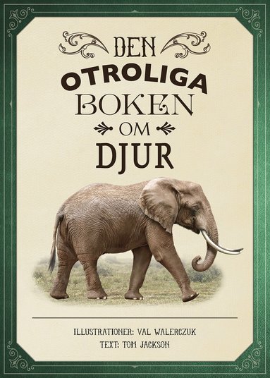 Den otroliga boken om djur (litet format) (inbunden)