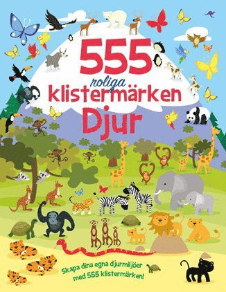 555 roliga klistermrken. Djur (inbunden)