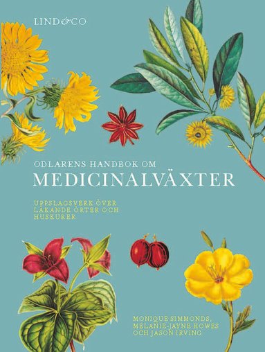 Odlarens handbok om medicinalväxter : uppslagsverk över läkande örter och huskurer (inbunden)