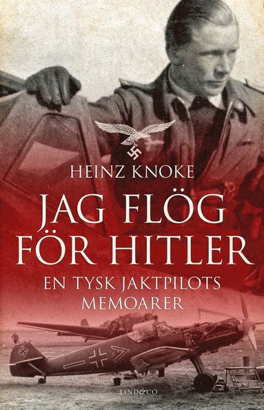 Jag fl�g f�r Hitler : en tysk jaktpilots memoarer (inbunden)