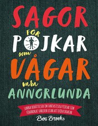 Omslag: Sagor för pojkar som vågar vara annorlunda